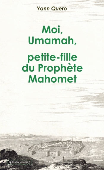 Couverture de : Moi, Umamah, petite-fille du Prophète Mahomet