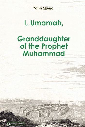 Couverture de : I, Umamah, Granddaughter of the Prophet Muhammad